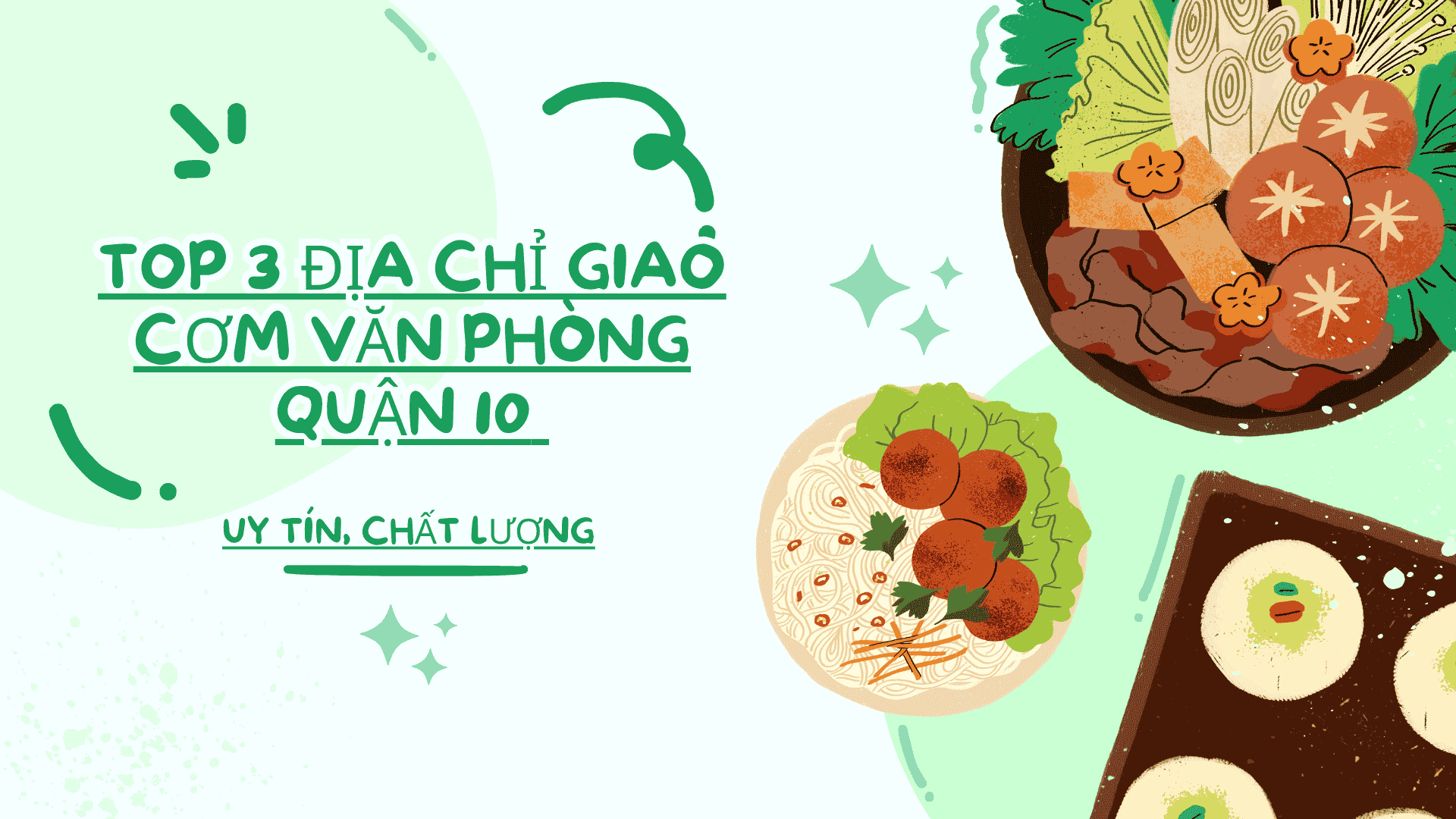 Top 3 địa chỉ giao Cơm văn phòng quận 10 uy tín, chất lượng